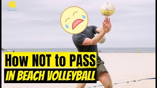 How NOT to Pass in Beach Volleyball | Beach Volleyball Ball Control