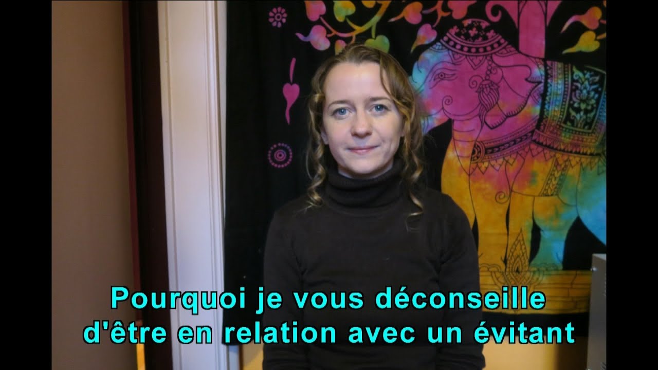 Pourquoi je vous déconseille d'être en relation avec un évitant?