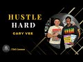Hustle Hard ft. Gary Vee | Full Episode | Cannon's Class TV