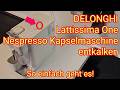 Lattissima One entkalken - so einfach geht es! Kaffee-Kapselmaschine DE LONGHI für Nespresso