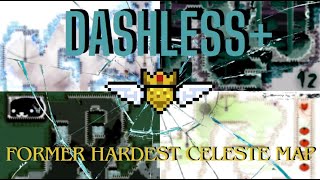 My Biggest Achievement || The Former Hardest Celeste Map, Dashless+ Full Clear (-6tile)