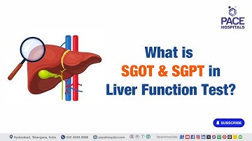 SGOT & SGPT | What is SGOT & SGPT in Liver Function Test? | #liverfunctiontests