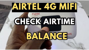 How To Check Airtime Balance  on Airtel 4G MiFi Without Removing SIM card