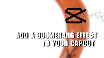 ⚡️ INSTANT: How To Add A Boomerang Effect To Your CapCut Videos (2024) | How To