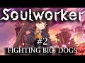  soulworker 2  fighting big dogs