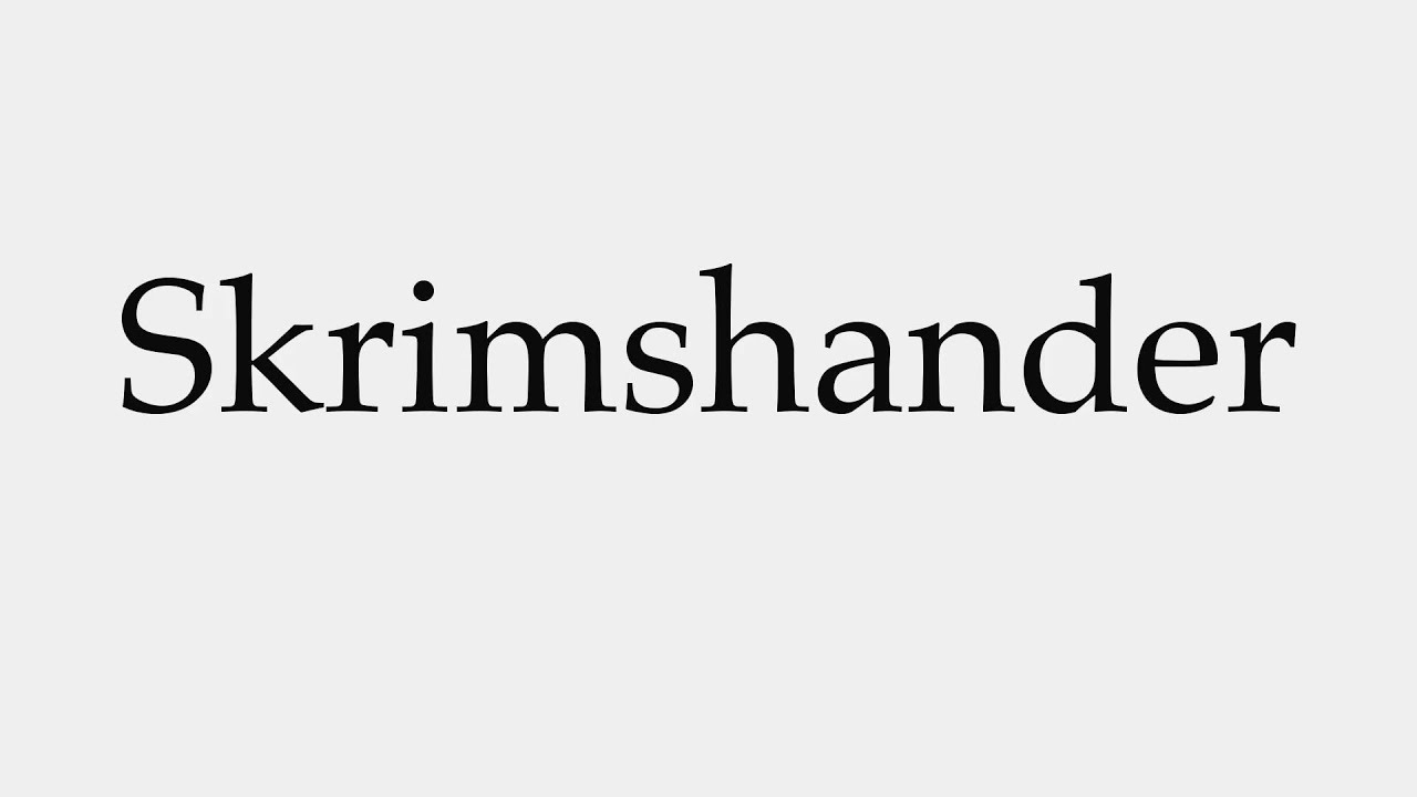 How to Pronounce Skrimshander