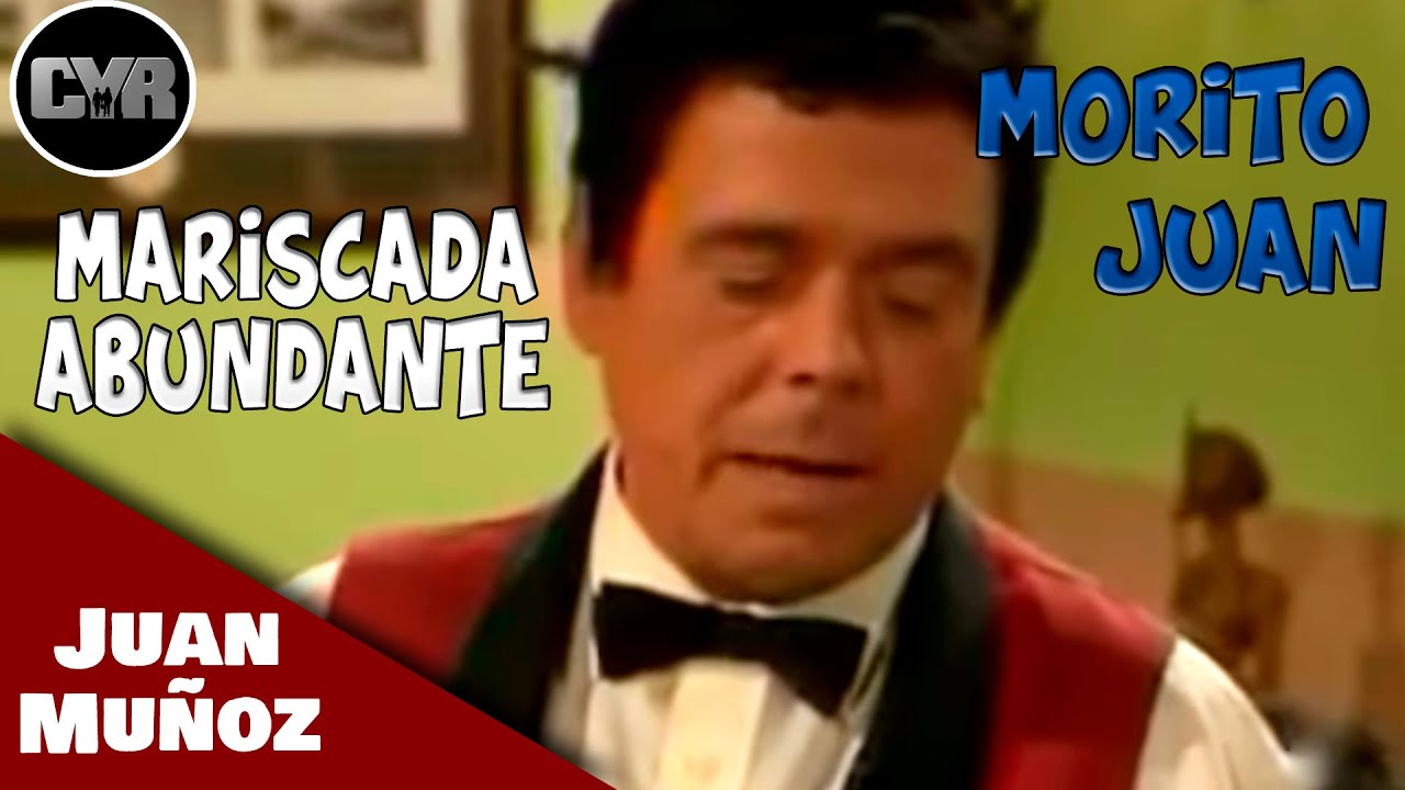 Cruz y Raya - Morito Juan - Mariscada Abundante | Juan Muñoz Cómico