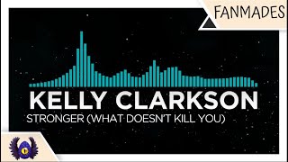 [Electro-pop] - Kelly Clarkson - Stronger (What Doesn't Kill You) [Monstercat Fanmade]