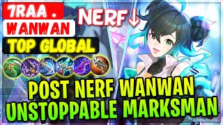 Post Nerf Wanwan Unstoppable M-World Marksman [ Top 4 Global Wanwan ] 7raa . - Mobile Legends Build
