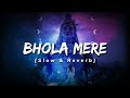 Bhola Mere - Paradox (Slowed + Reverb) | Rahulvibez Mp3 Song