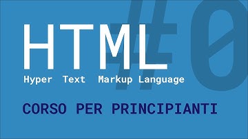 #0 - Corso Tutorial HTML Base per principianti | intro, prima pagina web [ITA]