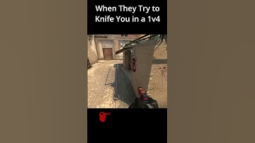 CS GO - When They Try to Knife in a Clutch