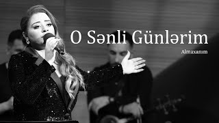 Almaxanım - O Sənli Günlərim (Solo Konsert) Resimi