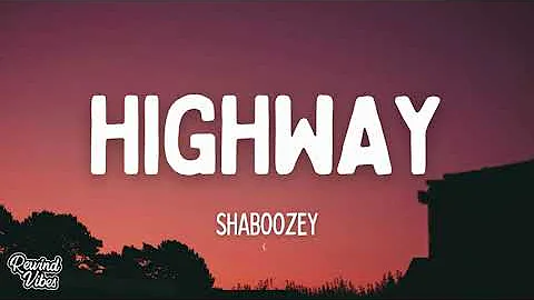 Shaboozey - Highway (Lyrics)