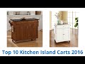 10 Best Kitchen Island Carts 2016 10 Best Kitchen Island Carts 2016