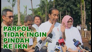 Parpol Tidak Ingin Pindah ke IKN, Ini Tanggapan Presiden Jokowi
