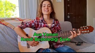 Ava Yaman (Taşacak Bu Deniz Eleni) Kendi Bestelediği Şarkıyı Söyledi 🥰