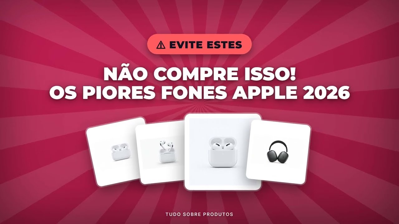 Capa: Apple Decepciona? Os PIORES Fones de Ouvido Apple 2026!