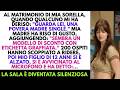 Mia Chiamata ＂Donna Rovinata＂ Al Matrimonio   Poi Mio Figlio Di 12 Anni Si Alzò
