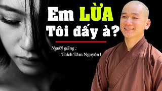 EM LỪA TÔI ĐẤY À ? Thầy Thích Tâm Nguyên - Pháp thoại cho 12 ngàn Sinh Viên tại chùa Hoằng Pháp.