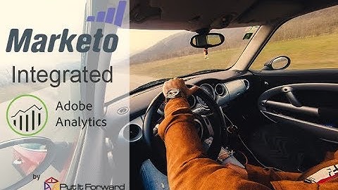 Adobe Analytics Integrated with Marketo by Put it Forward