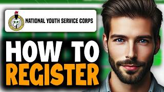 How to Register for NYSC Online - Easy Guide