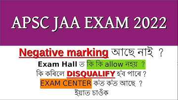 APSC JAA Exam 2022 General Instruction to the candidate | JAA Negative marking | JAA  exam centers