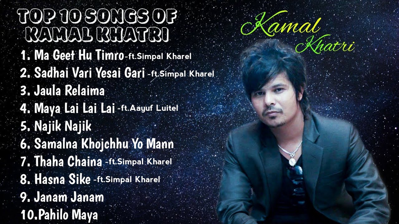 Kamal Khatri Top 10 Songs Jukebox 2019