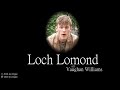 Loch lomond  arr vaughan williams