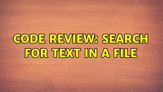 Celebrity Code Review: Search for text in a file (2 Solutions!!) Wealth