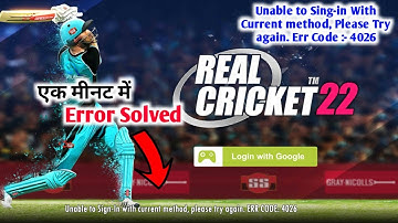 Real Cricket 22 Fix Unable to Sign-In with current method, please try again Problem Solve In RC22