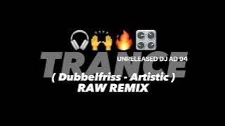 New sound check Trance 🎧🙌🔥🎛️(Dubbelfriss - Artistic ) RAW REMIX | UNRELEASED DJ AD 94 |#explore #dj