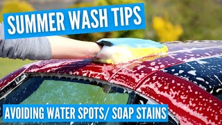 9 Summer Wash Tips | Washing a Car in the Sun