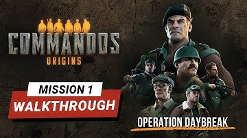 Commandos Origins | Mission 1: Operation Daybreak Walkthrough | No Commentary