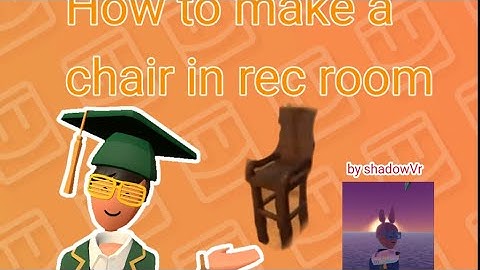 how to make a chair in rec room