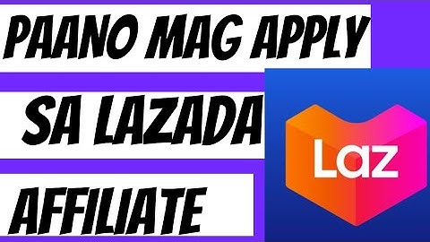 Paano mag Apply sa Lazada Affiliate?