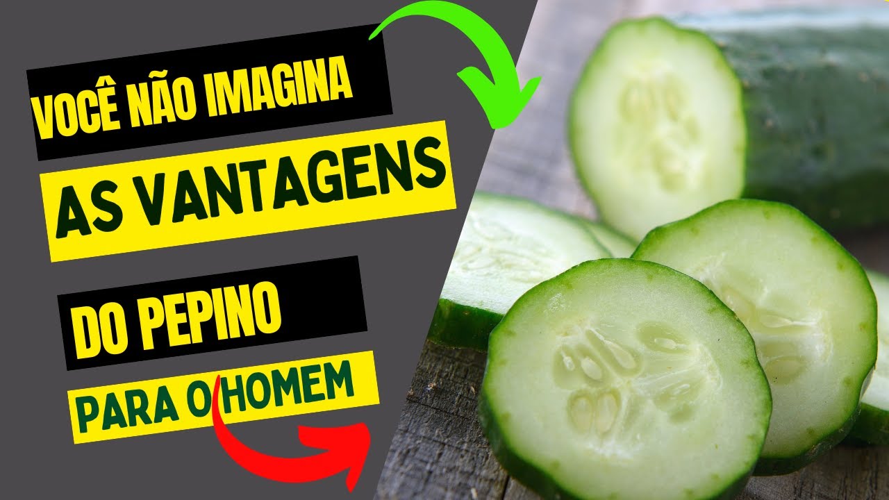 Descubra os 6 Benefícios do Pepino para a Saúde do Homem 👀👀👀👀 - YouTube