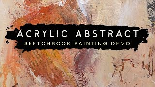 Acrylic Abstract Sketchbook Painting Demo #abstractpainting #acrylicpainting