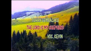 Tuhan Gembalaku - The Lord Is My Shepherd (KARAOKE) - Kevin Susanto