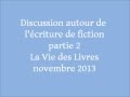 Lcriture de fiction partie 2   la vie des livres  novembre 2013