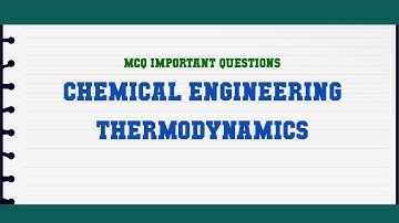 Chemical Engineering Thermodynamics MCQ Questions