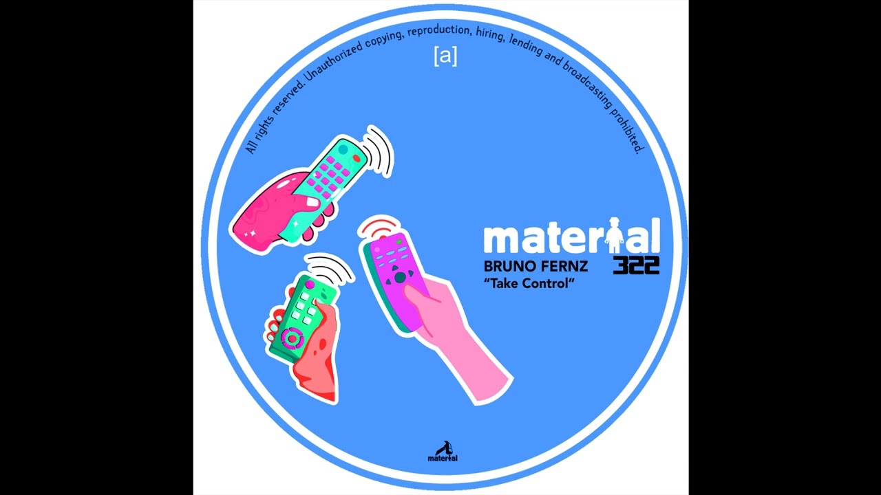 Watch Bruno Fernz - Take Control (MATERIAL322) on YouTube Watch Bruno Fernz - Take Control (MATERIAL322) on YouTube