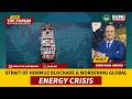 Strait Of Hormuz Blockade &amp; Worsening Global Energy Crisis | Forum