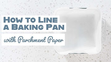 How to Line a Baking Pan with Parchment Paper