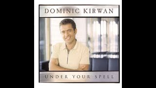 Dominic Kirwan Under Your Spell Full CD Album (HD)