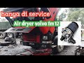 Air dryer problem bisa di service volvo fm12 #automotif chanel