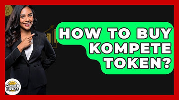 How to Buy Kompete Token? - CryptoBasics360.com