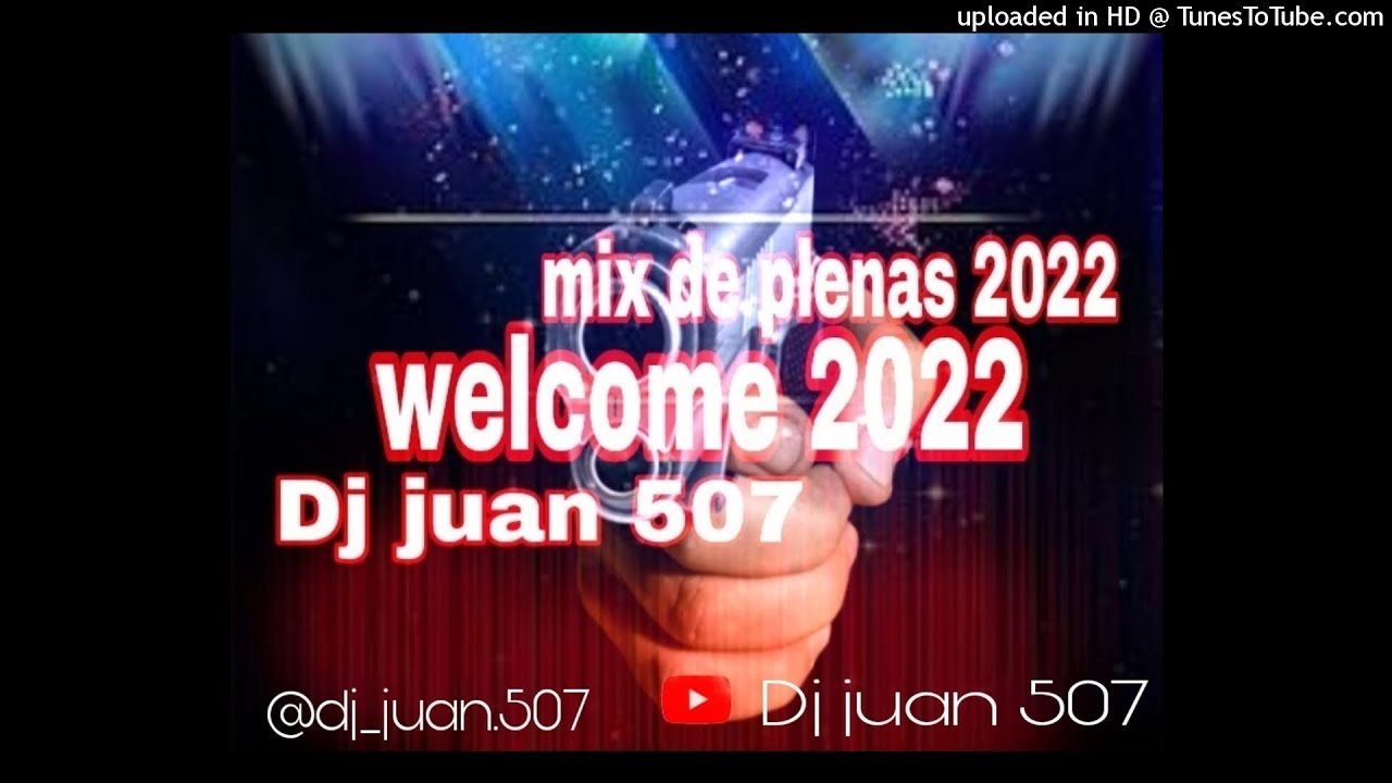 Mix de plenas 2022 By Dj juan 507