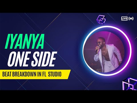 Iyanya - One Side | Beat Breakdown in Fl Studio #iyanya #oneside #flstudio