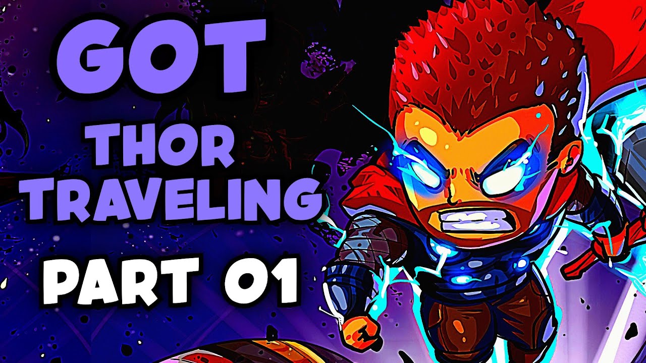 GOT Thor Travelling Part 01
